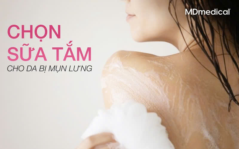 Chọn sữa tắm cho da bị mụn lưng