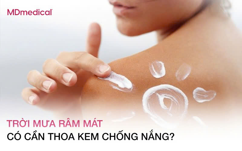 Trời mưa râm mát có cần thoa kem chống nắng?